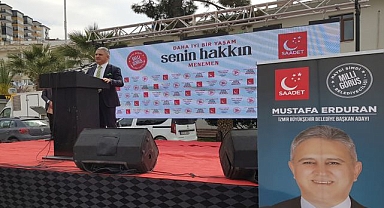 Saadet Partisi Menemen’de miting yaptı